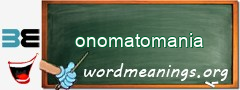 WordMeaning blackboard for onomatomania